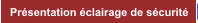 Présentation éclairage de sécurité